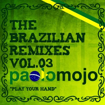 Paolo Mojo - The Brazilian Remixes vol.3 by Paolo Mojo