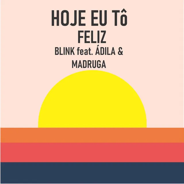 Hoje Eu Tô Feliz