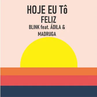 Hoje Eu Tô Feliz by Lost