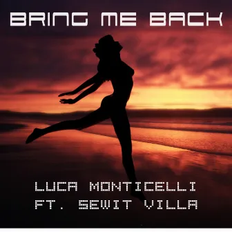 Bring Me Back by Luca Monticelli