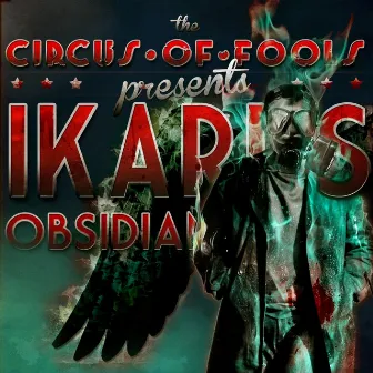 Ikarus / Obsidian Black by Circus of Fools