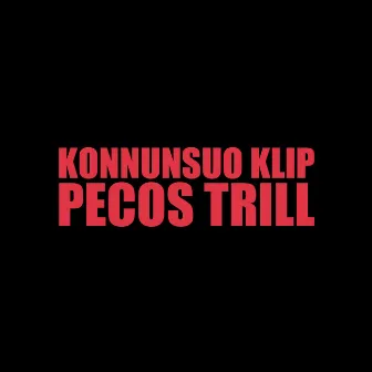 Konnunsuo Klip - Single by Pecos Trill