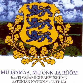 Estonian National Anthem by Estonian Radio Mixed Choir