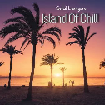 Island of Chill by Soleil Loungers