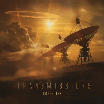 Transmissions by FR3SH TrX