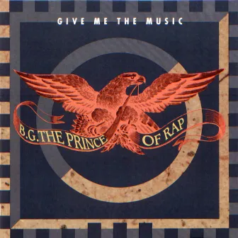 Give Me the Music by B.G. The Prince Of Rap