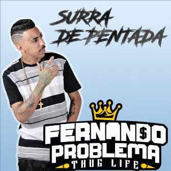 Surra de Pentada by Fernando Problema