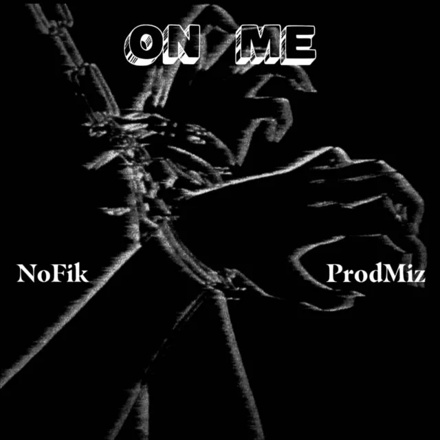 ON ME (NoFik Remix)