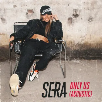 Only Us (Acoustic) by SERA