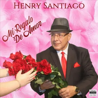 Mi Regalo de Amor by Henry Santiago