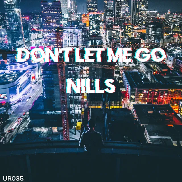 Don't Let Me Go - original mix