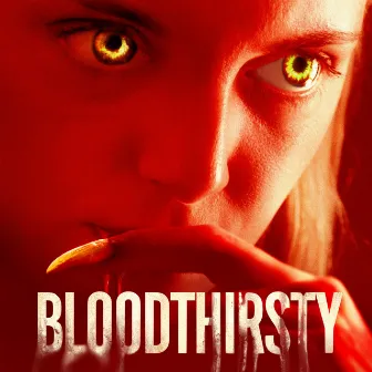 Bloodthirsty (Music From The Motion Picture) by Lowell