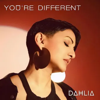 You're Different by DAHLIA