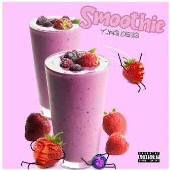 Smoothie by YUNG DEEG