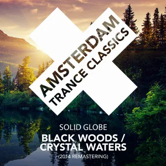 Black Woods / Crystal Waters (2014 Remastering) by Solid Globe