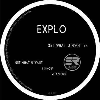 Get What U Want by Explo