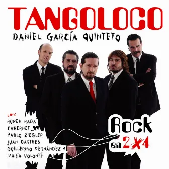 Rock en 2x4 by Tangoloco (Daniel García Quinteto)