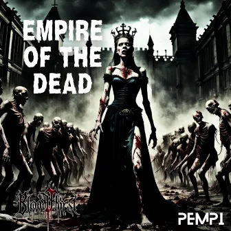 Empire of the dead by Pempi