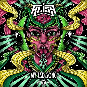 My LSD Song by Bliss