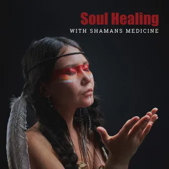 Soul Healing with Shamans Medicine: Deep Transformation, Trance Meditation by Katy Kernn