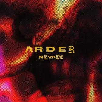 Arder by Nevado