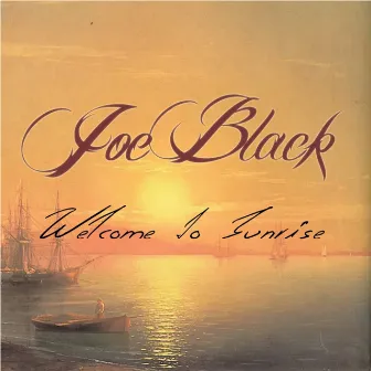 Welcome To Sunrise by Joe Black