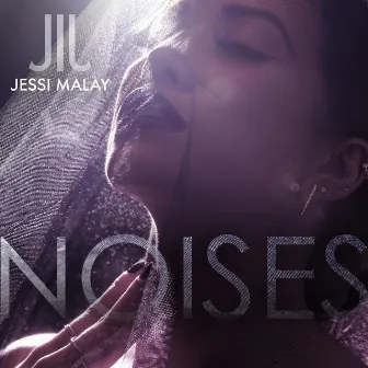 Noises by Jessi Malay