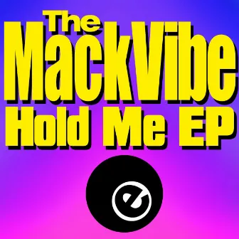 Hold Me EP by Mack Vibe