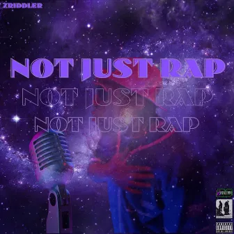 Not Just Rap by ZRiddler