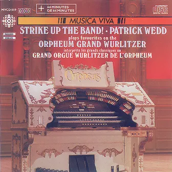 Organ Favorites On Vancouver's Orpheum Grand Wurlitzer by Patrick Wedd