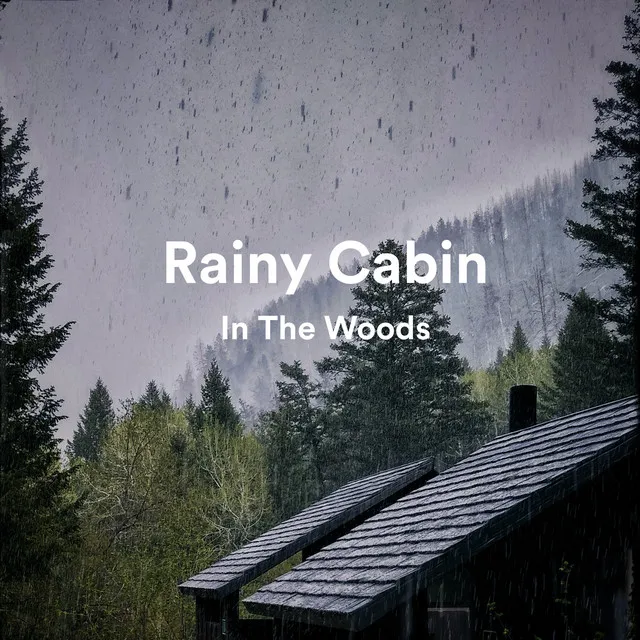 Rainy Cabin