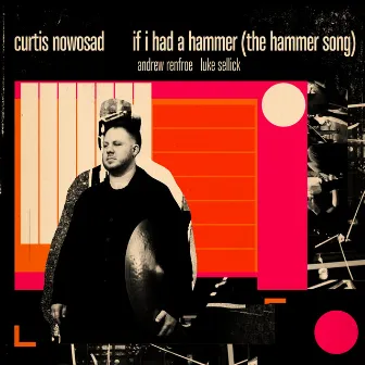 If I Had a Hammer (The Hammer Song) by Andrew Renfroe