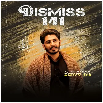 Dismiss 141 by Korala Maan