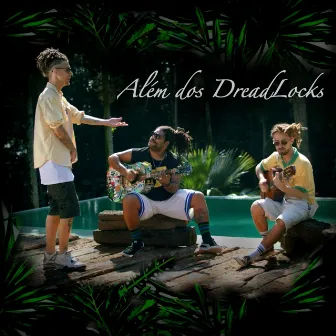 Além dos Dreadlocks by Ari