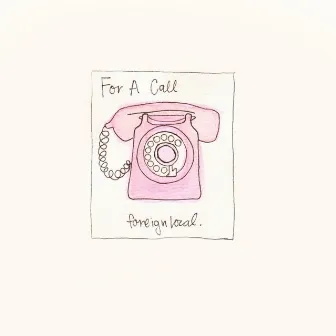 For a Call by Foreignlocal.