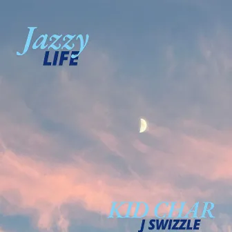 Jazzy Life by Kid Char