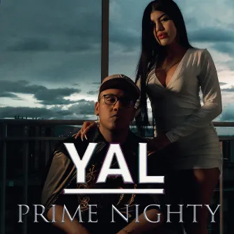 Yal by Prime Nighty