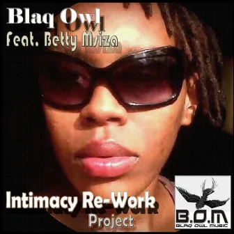 Intimacy Re-Work Project by Blaq Owl