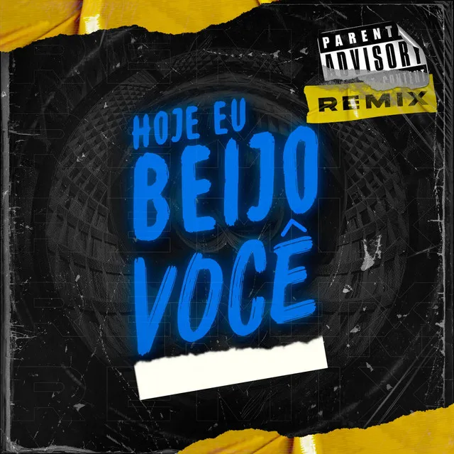 Hoje Eu Beijo Você (Remix)