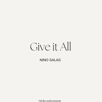 Give it All by Nino Salas