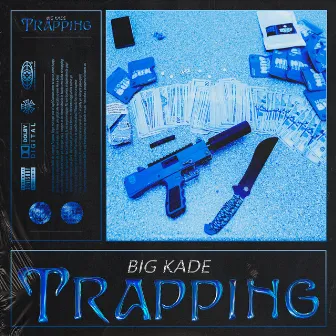 Trapping by Big Kade