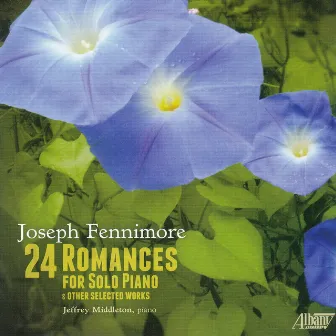 Joseph Fennimore: 24 Romances for Solo Piano by Joseph Fennimore