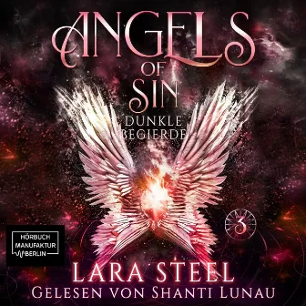 Dunkle Begierde [Angels of Sin, Band 3 (ungekürzt)] by Lara Steel