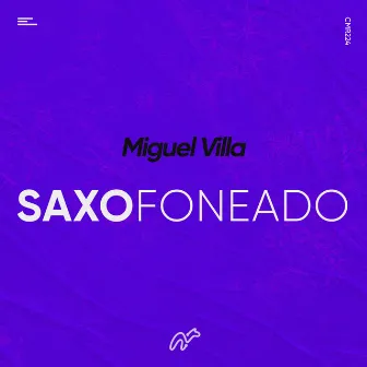 Saxofoneado by Miguel Villa