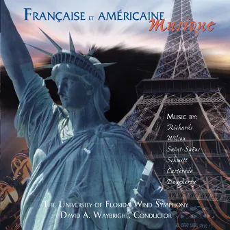 Francais et Americaine Musique by University Of Florida Wind Symphony