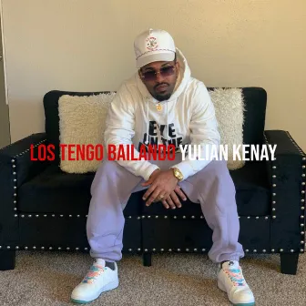 Los Tengo Bailando by Yulian Kenay