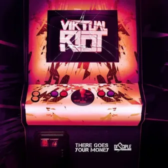 There Goes Your Money by Virtual Riot