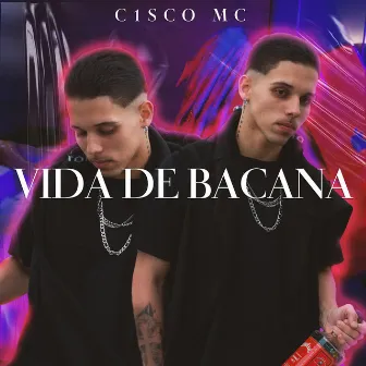 Vida de Bacana by C1sco