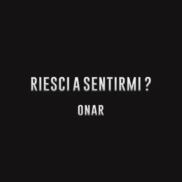 Riesci a sentirmi?