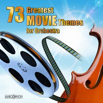 73 Greatest Movie Themes for Symphony Orchestra by Marc Reift